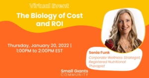 The Biology of Cost and ROI with Sonia Funk