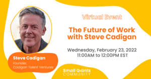 The Future of Work event with Steve Cadigan